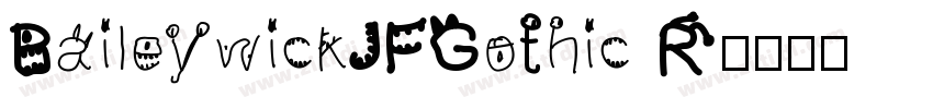 BaileywickJFGothic R字体转换